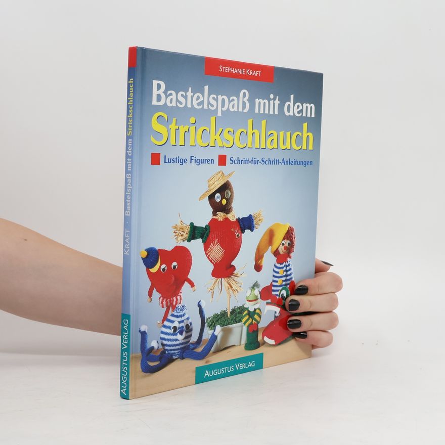 Autorenkollektiv Bastelspaß mit dem Strickschlauch