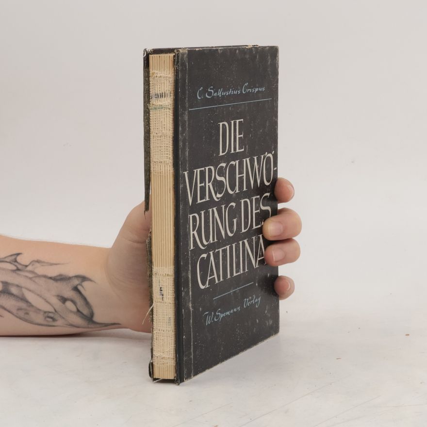 Gaius Sallustius Crispus Die Verschwörung des Catilina