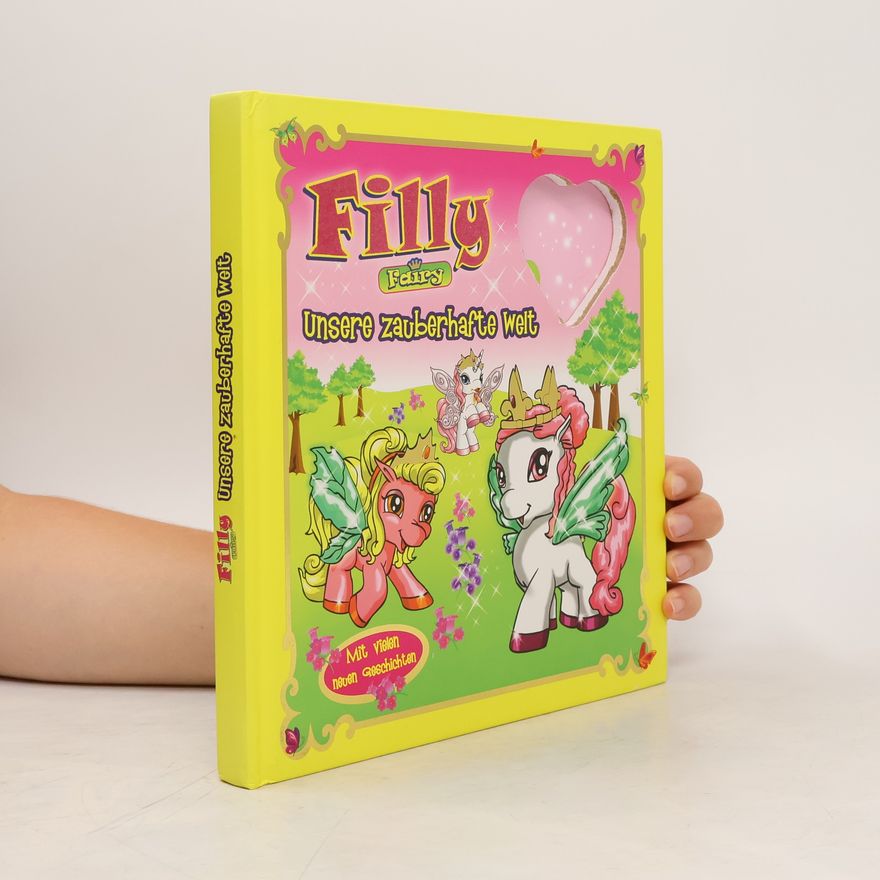 Ulrich Magin Filly Fairy - unsere zauberhafte Welt