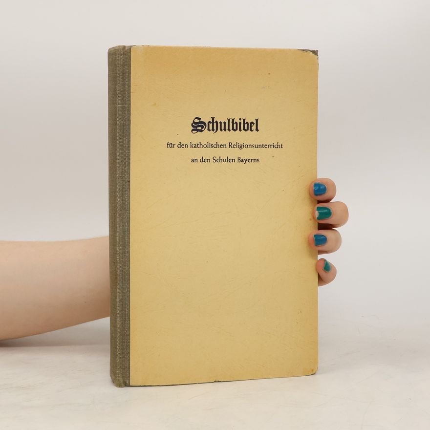 Autorenkollektiv Schulbibel für den katholischen Religionsuntericht an den Schulen Bayerns