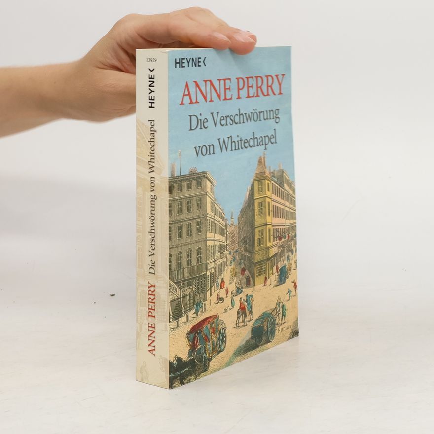 Anne Perry Die Verschwörung von Whitechapel