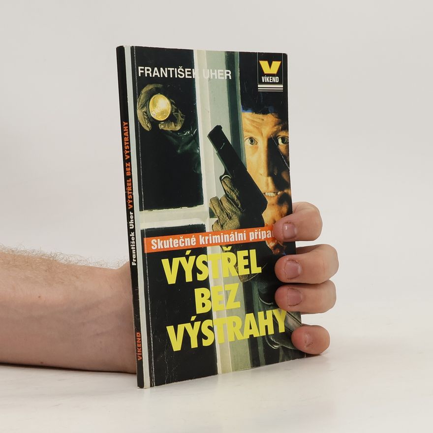 František Uher Výstřel bez výstrahy