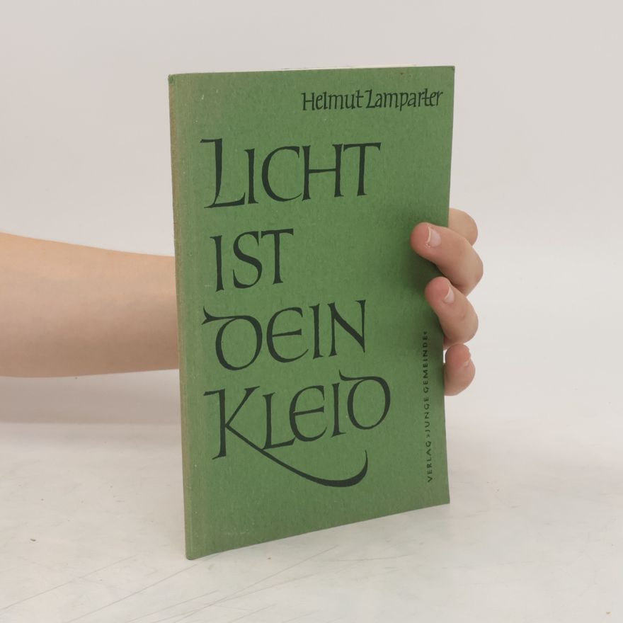 Helmut Lamparter Licht ist dein kleid
