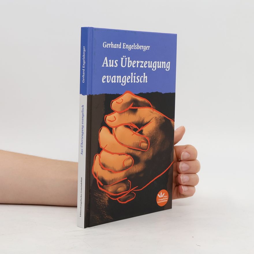 Gerhard Engelsberger Aus Überzeugung evangelisch