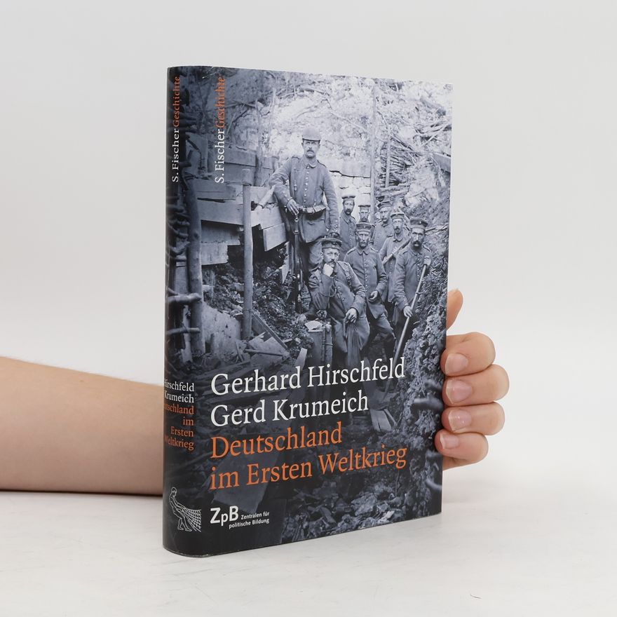 Gerhard Hirschfeld Deutschland im Ersten Weltkrieg