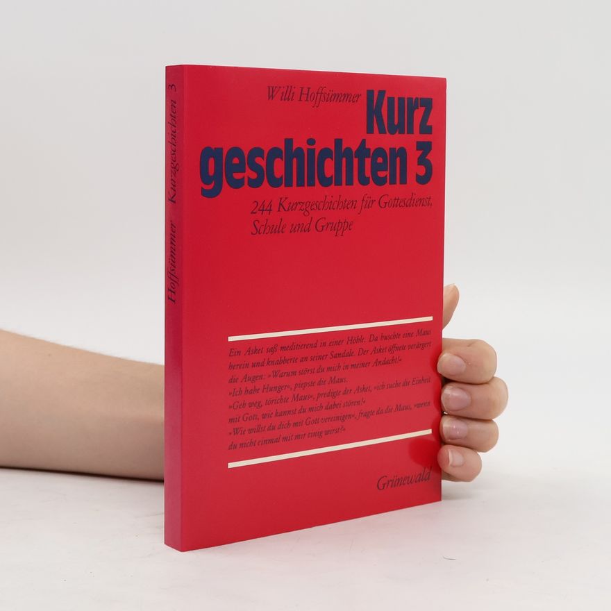 Willi Hoffsümmer 244 Kurzgeschichten für Gottesdienst, Schule und Gruppe