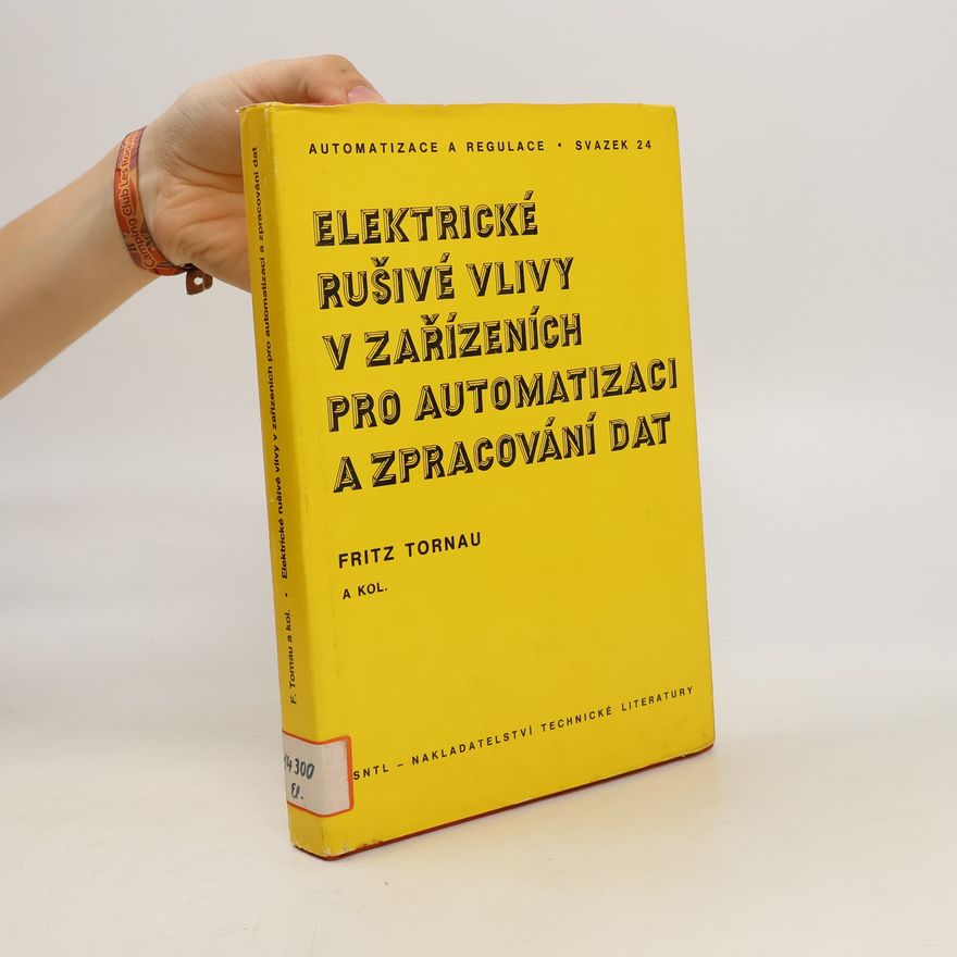 Fritz Tornau Elektrické rušivé vlivy v zařízeních pro automatizaci a zpracování dat