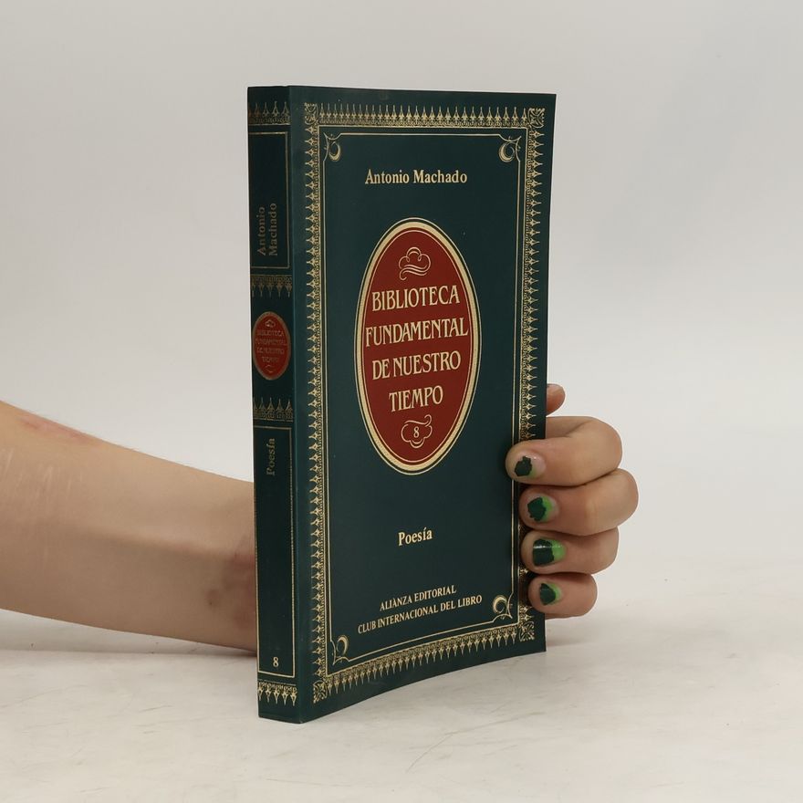 Antonio Machado Biblioteca Fundamental de nuestro tiempo. Poesía