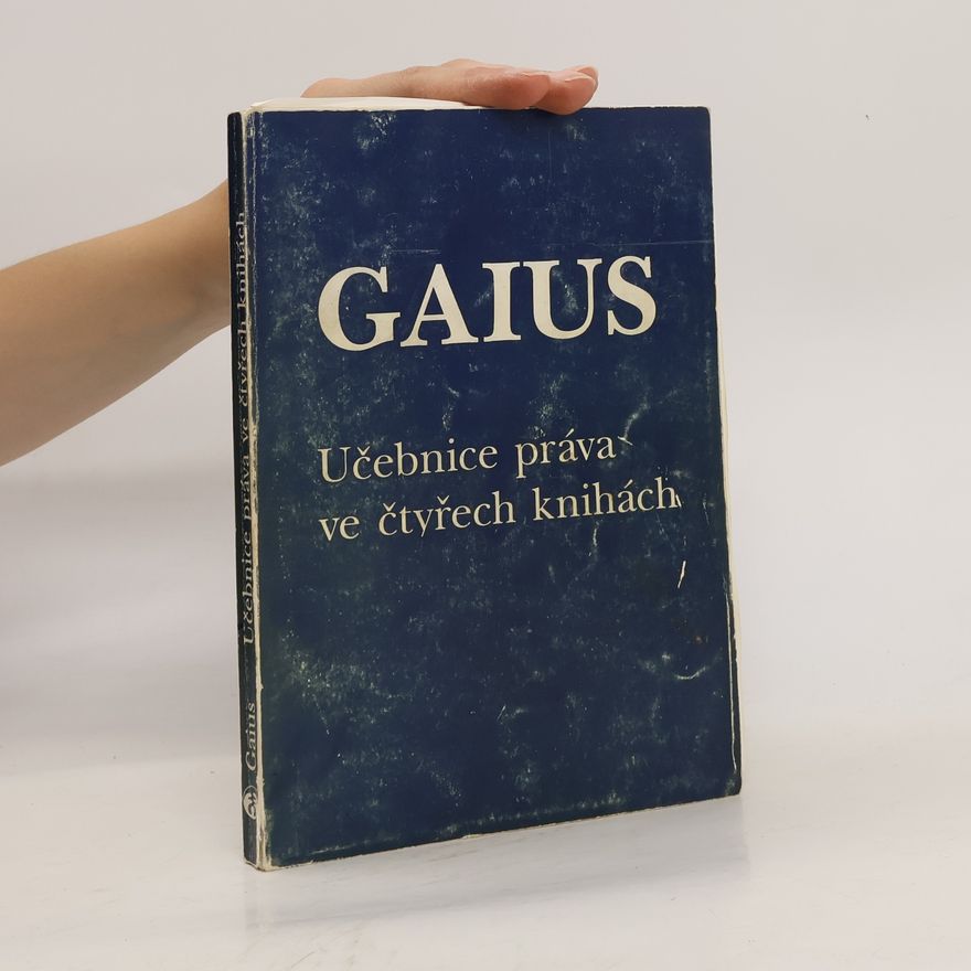 Jaromír Kincl Gaius. Učebnice práva ve čtyřech knihách