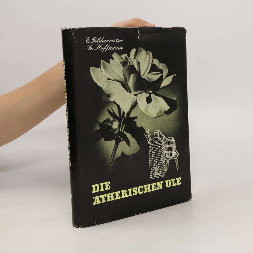 E. Gildemeister Die ätherischen Öle