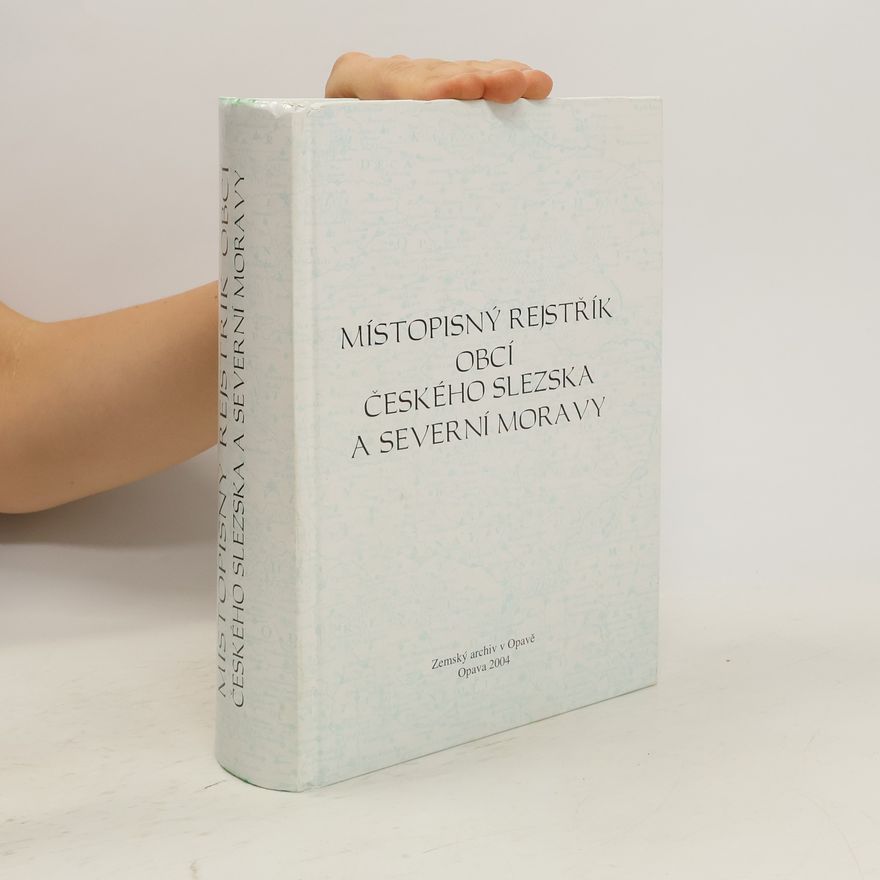 Zdeněk Kravar Místopisný rejstřík obcí českého Slezska a severní Moravy