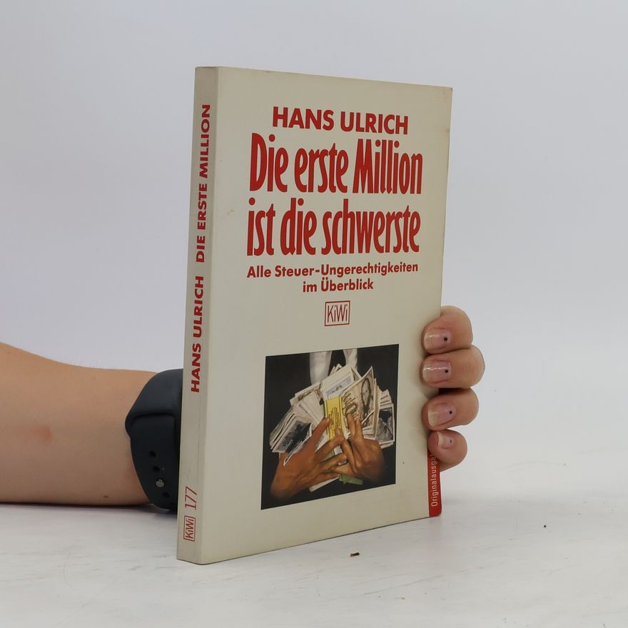 Hans Ulrich Die erste Million ist die schwerste