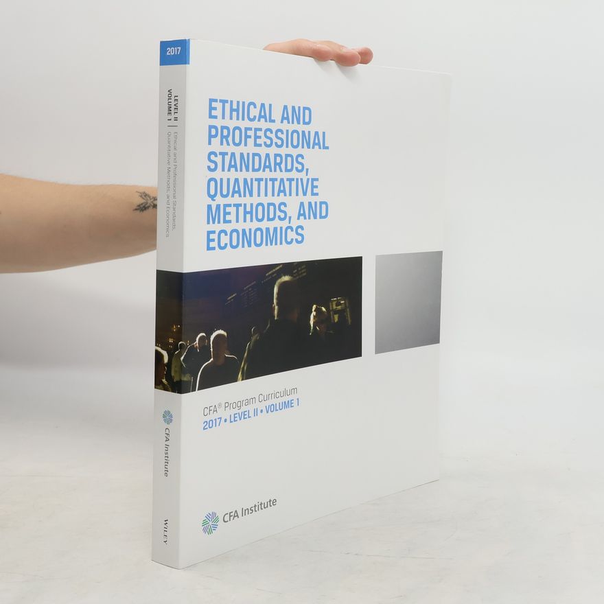 Autorenkollektiv Ethical and Professional Standards, Quantitative Methods, and Economics