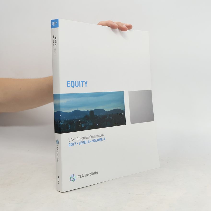 Autorenkollektiv CFA program curriculum. Level II, 2017. Vol. 4, Equity