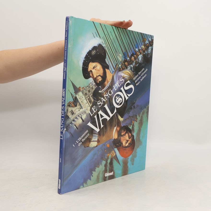 Autores varios L'Homme du fleuve. Le dang des Valois