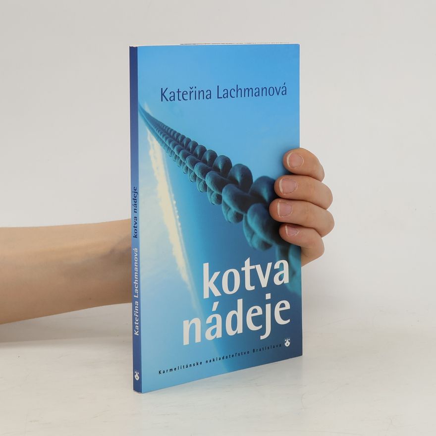 Kateřina Lachmanová Kotva nádeje