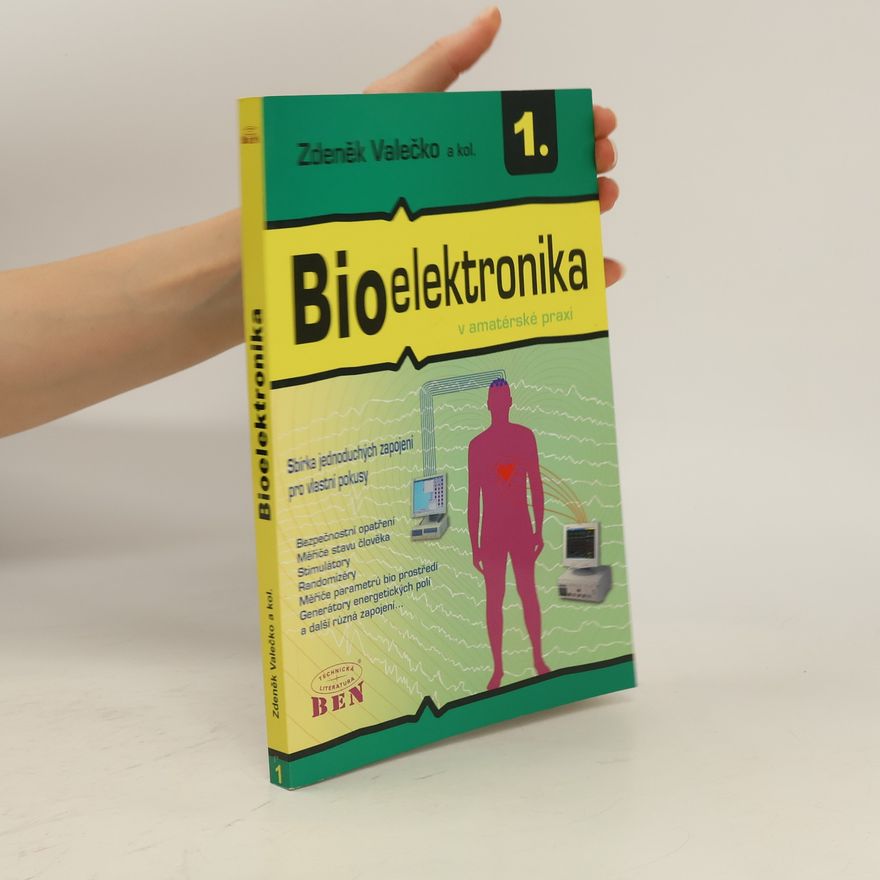 Zdeněk Valečko Bioelektronika v amatérské praxi