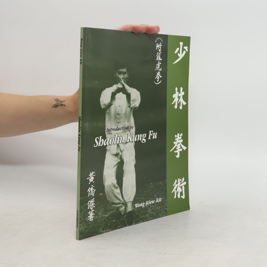 Kiew Kit Wong Introduction To Shaolin Kung Fu