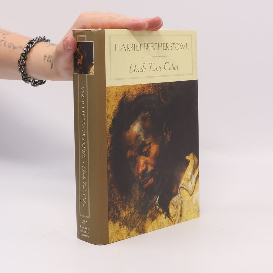 Harriet Beecher Stowe Uncle Tom's Cabin