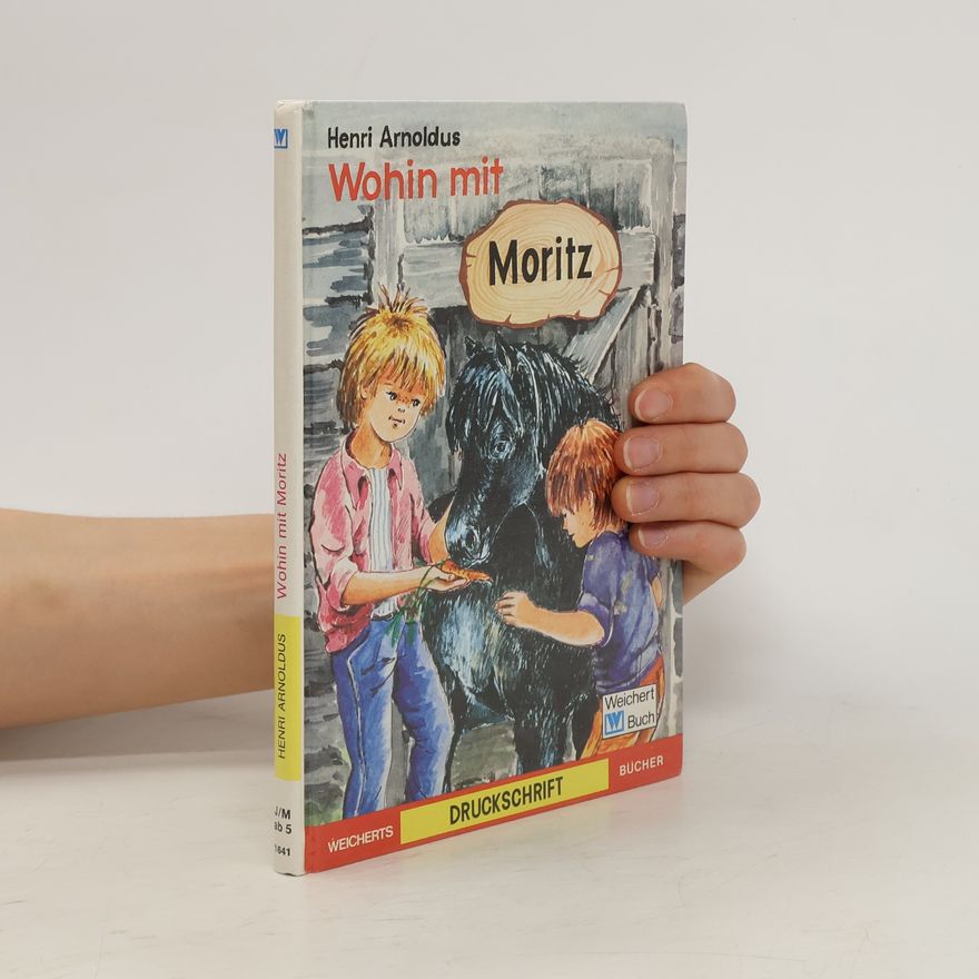 Henri Arnoldus Wohin mit Moritz