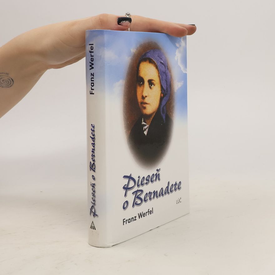 Franz Werfel Pieseň o Bernadete
