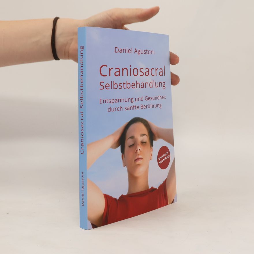 Daniel Agustoni Craniosacral-Selbstbehandlung