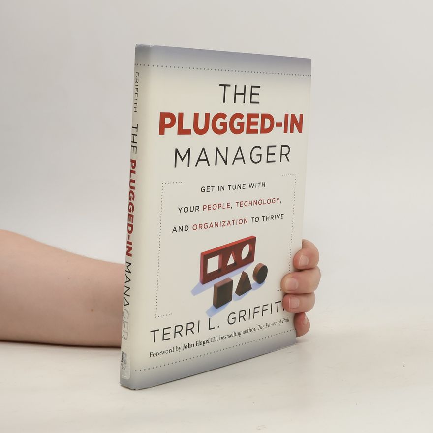 Terri L. Griffith The Plugged-In Manager