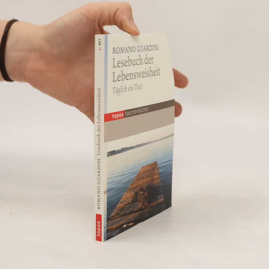 Romano Guardini Lesebuch der Lebensweisheit