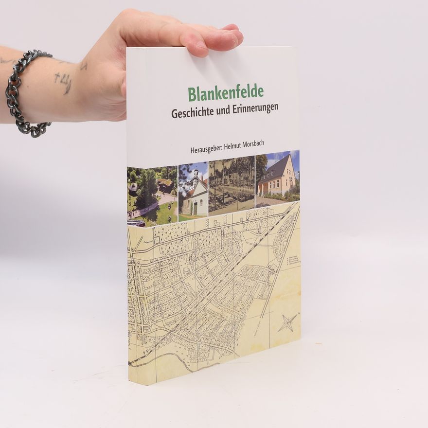 Helmut Morsbach Blankenfelde. Geschichte und Erinnerungen