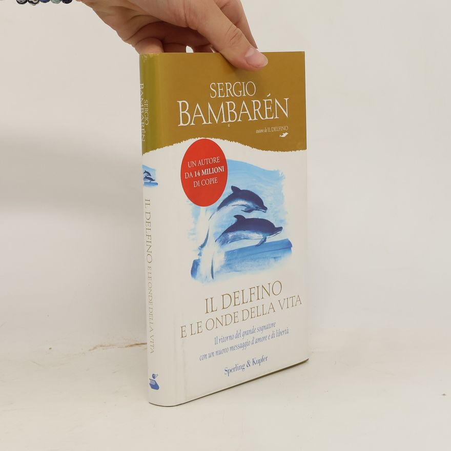 Sergio Bambaren Il delfino e le onde della vita