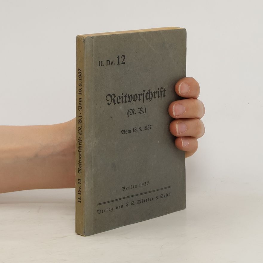 Autorenkollektiv Reitvorschrift. Vom 18. 8. 1937