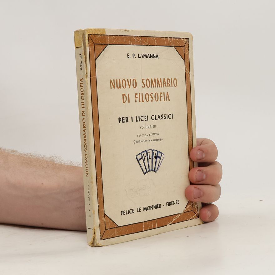 E. P. Lamanna Nuovo sommario di filosofia per i licei classici. Volume III