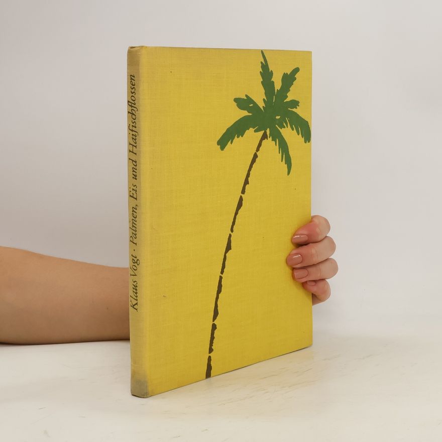 Klaus Vogt Palmen, Eis und Haifischflossen