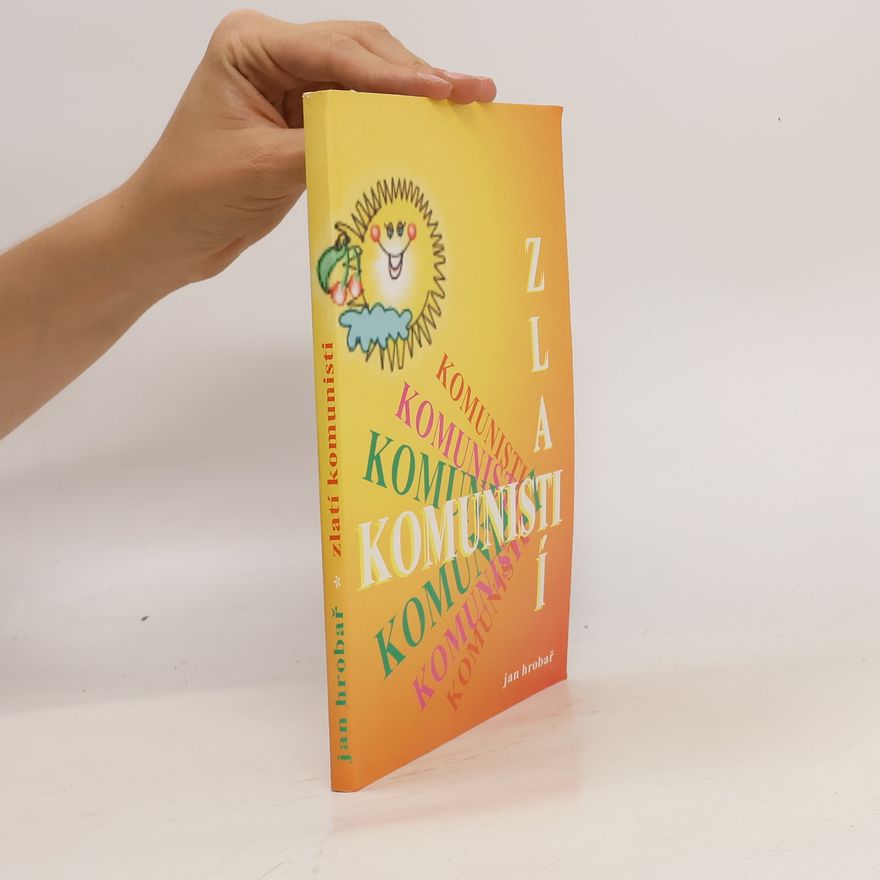 Jan Hrobař Zlatí komunisti