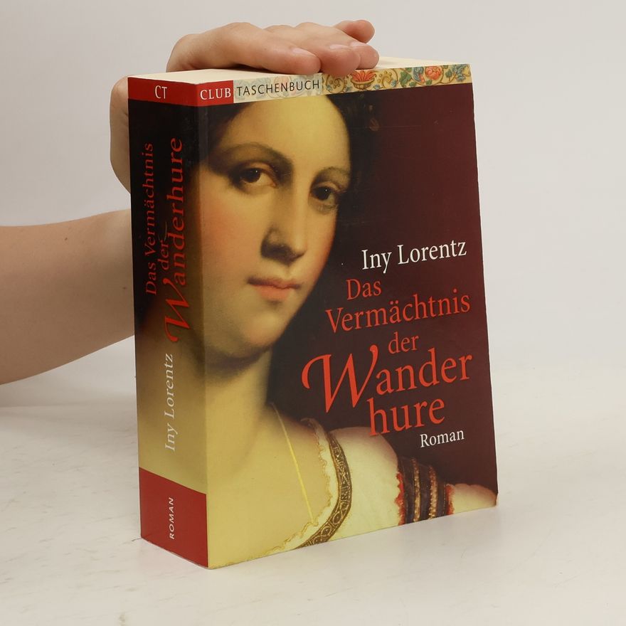 Iny Lorentz Das Vermächtnis der Wanderhure