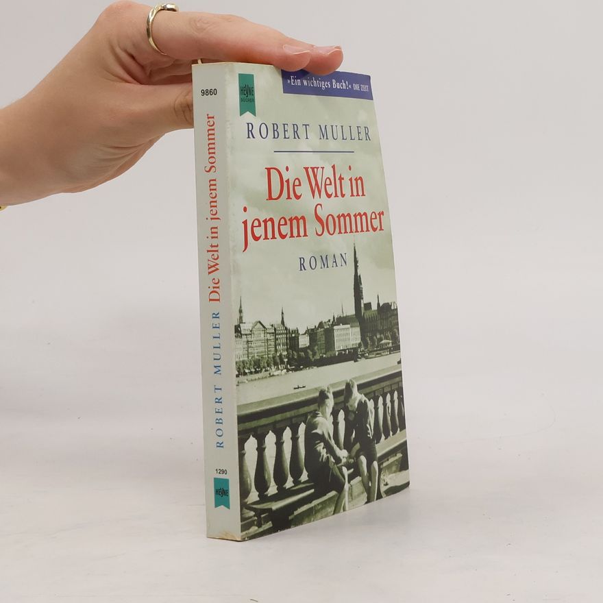 Robert Müller Die Welt in jenem Sommer