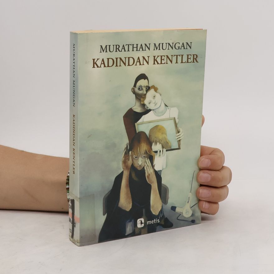 Murathan Mungan Kadindan Kentler. Städte aus Frauen, türkische Ausgabe