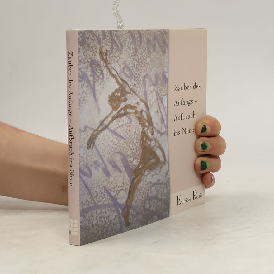 Various authors Zauber des Anfangs - Aufbruch ins Neue