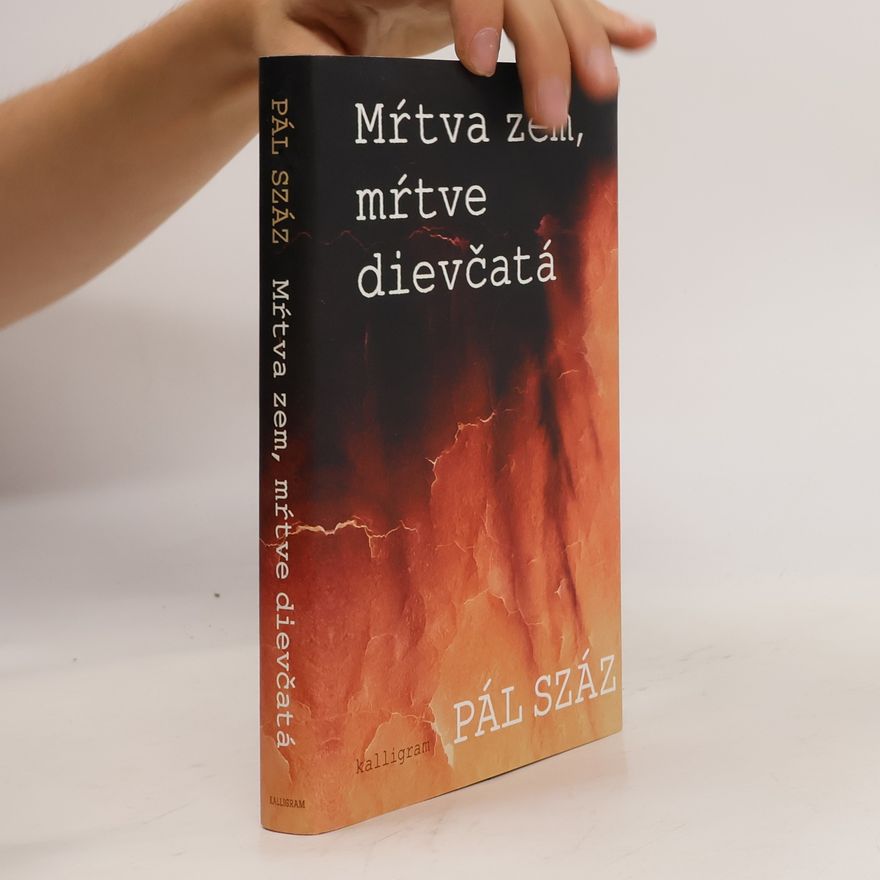 Pál Száz Mŕtva zem, mŕtve dievčatá