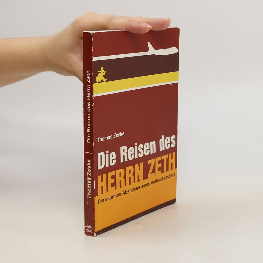 Thomas Zeska Die Reisen des Herrn Zeth