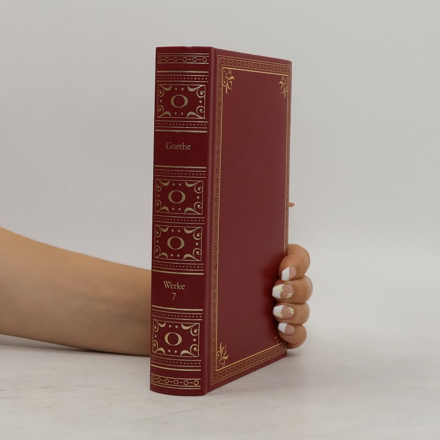 Johann Wolfgang von Goethe Goethes Werke 7