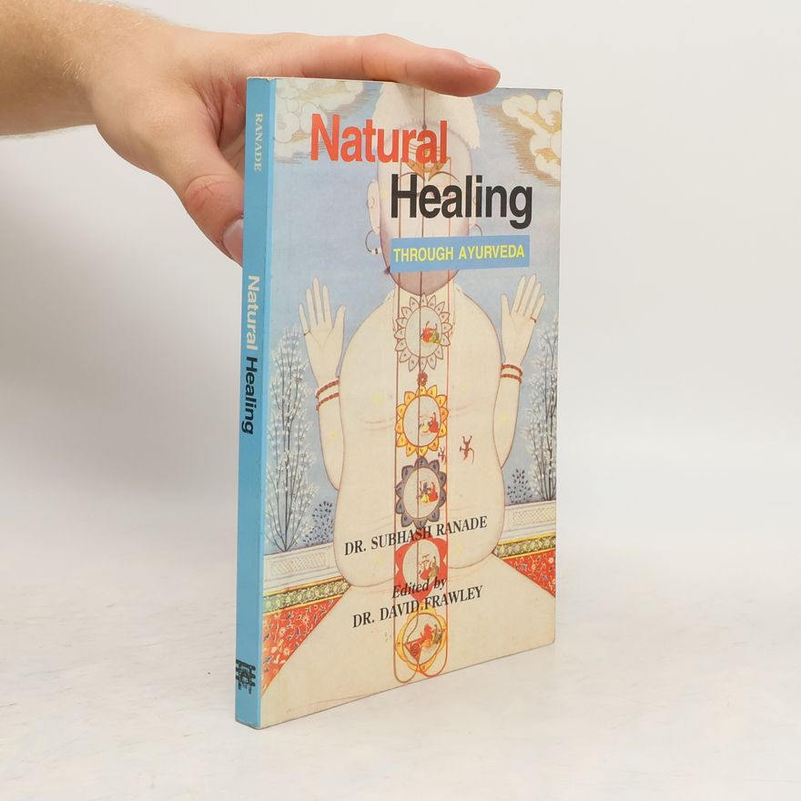Subhash Ranade Natural Healing Through Ayurveda