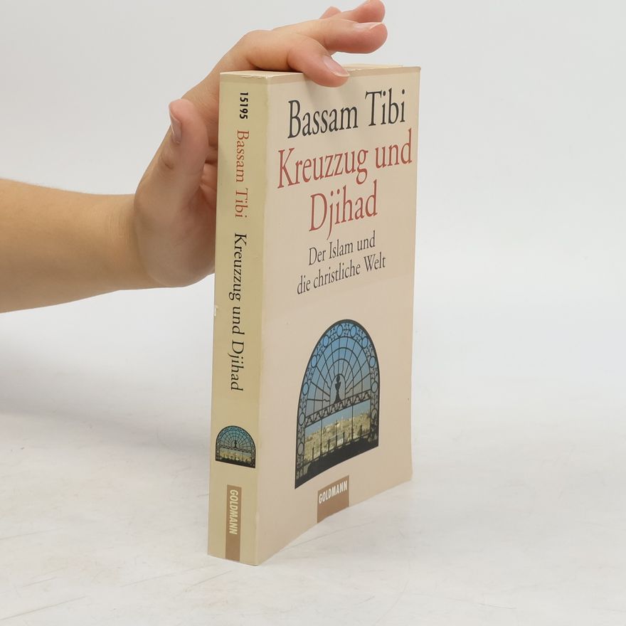 Bassam Tibi Kreuzzug und Djihad