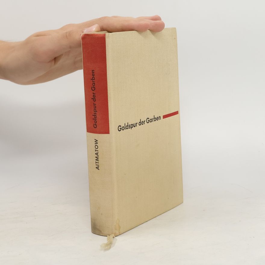 Chinghiz Aitmatov Goldspur der Garben