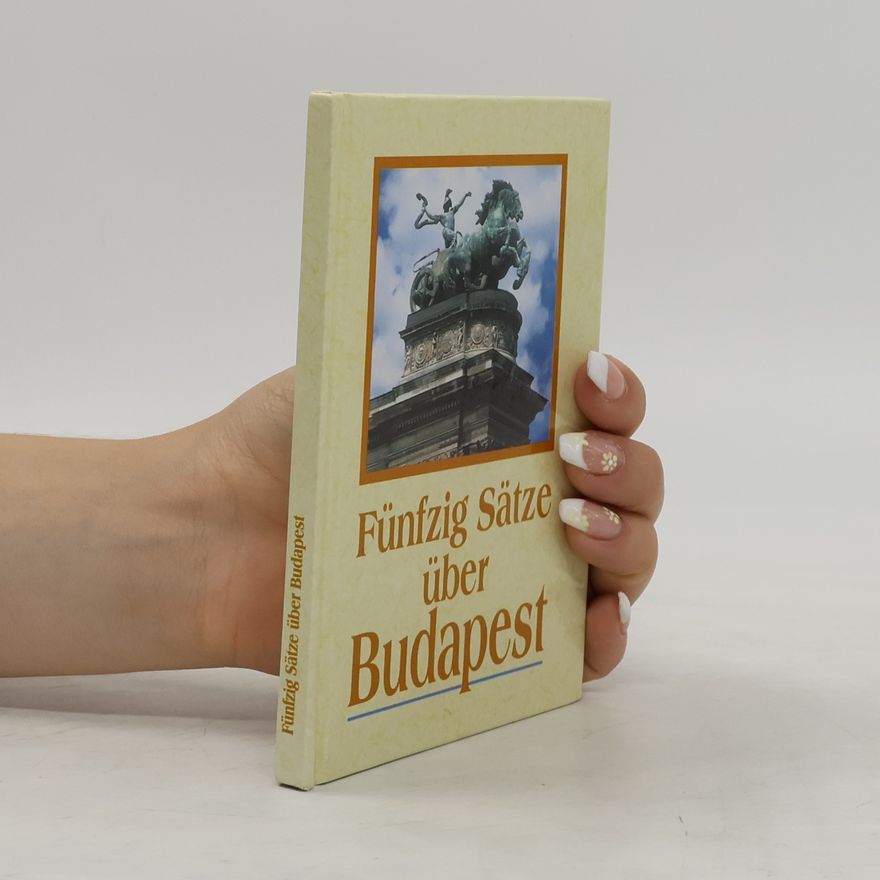 Köves József Fünfzig Sätze über Budapest