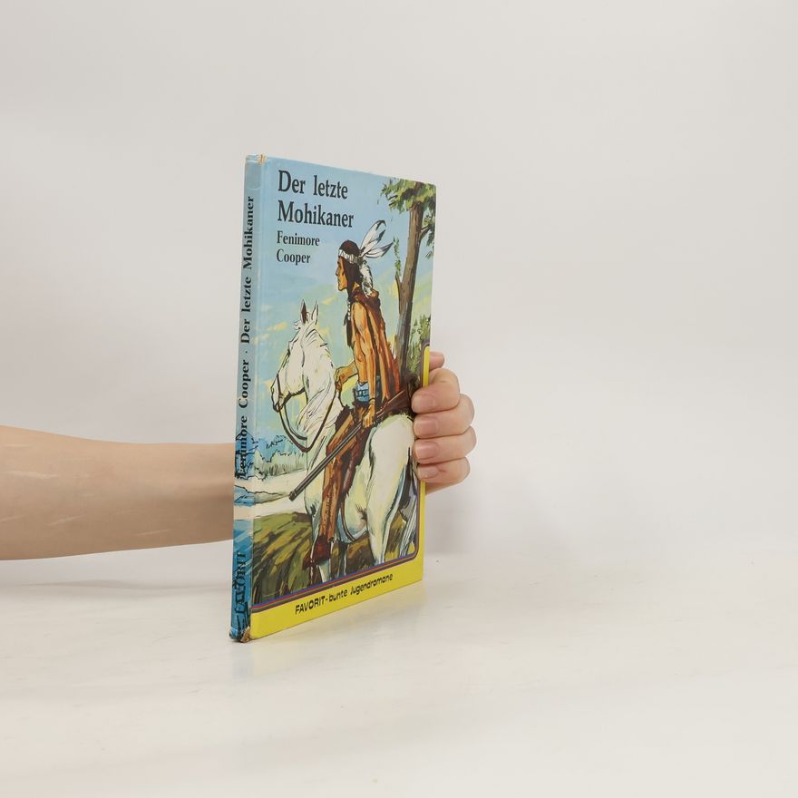 James Fenimore Cooper Der letzte Mohikaner