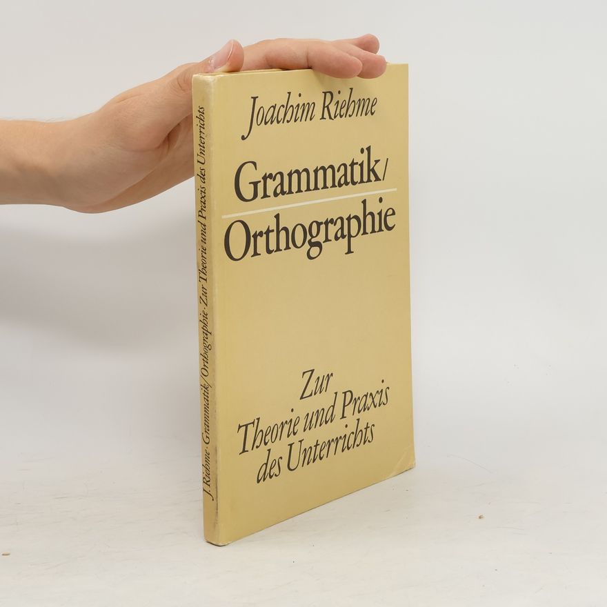 Joachim Riehme Grammatik, Orthographie