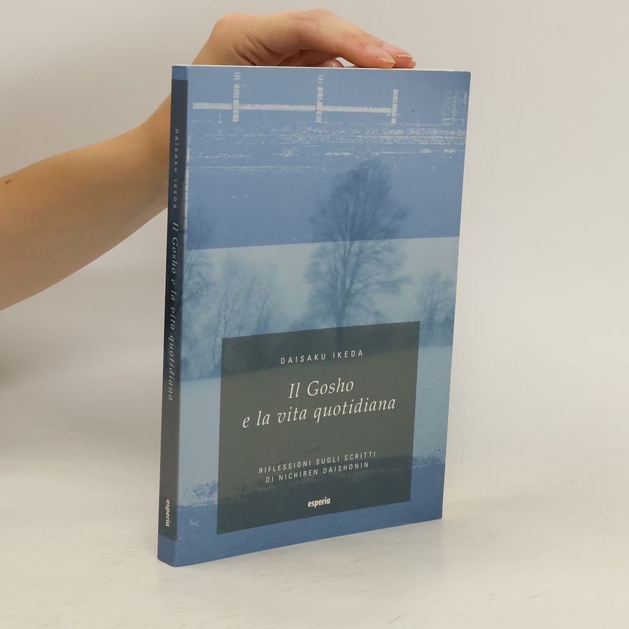 Daisaku Ikeda Il gosho e la vita quotidiana