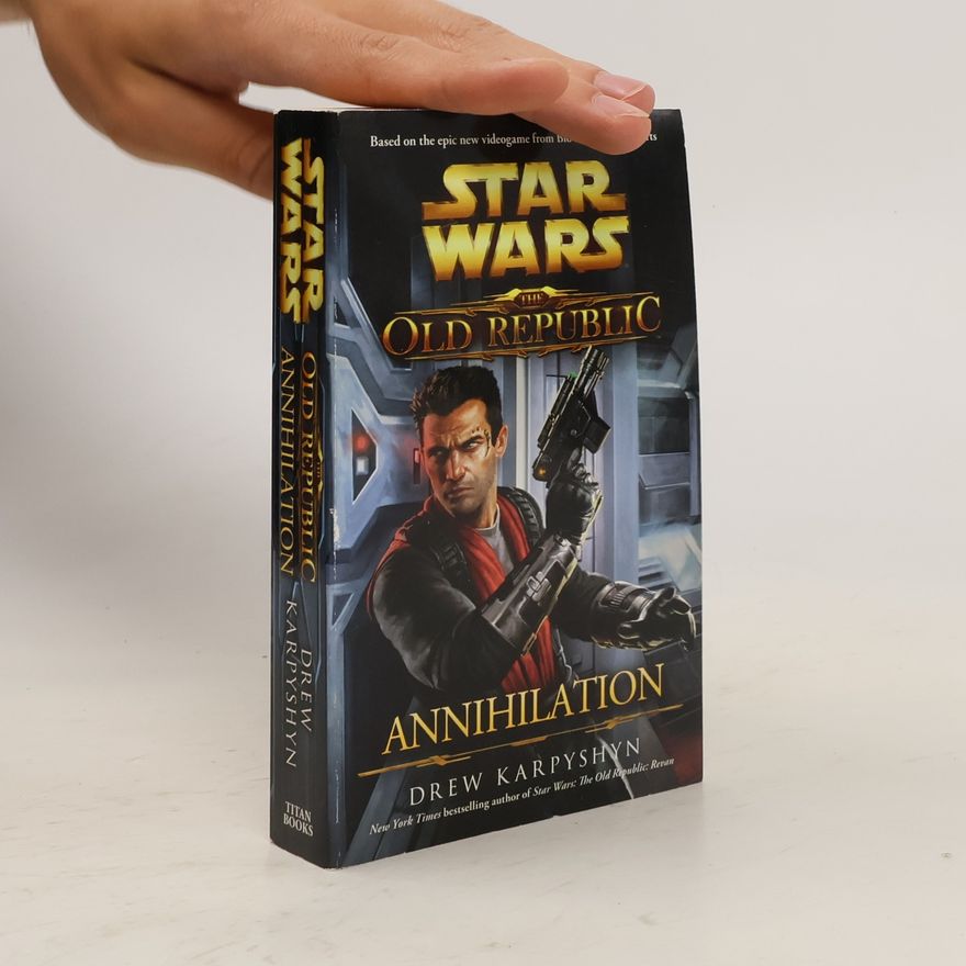 Drew Karpyshyn Star Wars The Old Republic: Annihilation