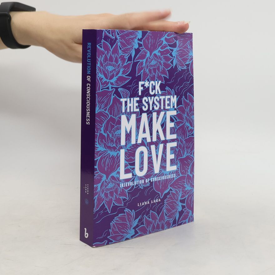 Liana Laga F*Ck the System, Make Love